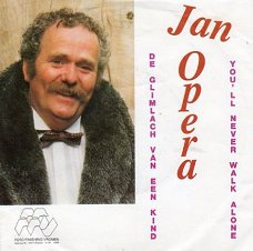 Jan Opera : De glimlach van een kind / You'll never walk...