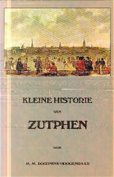 Doornink - Hoogenraad, MM; Kleine Historie van Zutphen - 1