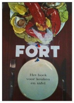 Fort, Het boek voor keuken en tafel, - 1