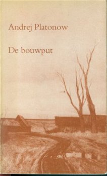 Platonow, Andrej; De bouwput - 1