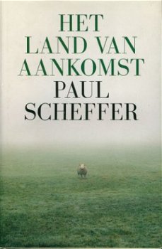 Scheffer, Paul; Het land van aankomst - 1