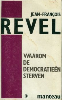 Revel, Jean-Francois; Waarom de democratieën sterven - 1