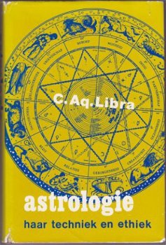 C. Aq. Libra: Astrologie - haar techniek en ethiek Dit kla - 1