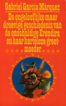 Marquez, Gabriel Garcia; De ongelooflijke geschiedenis van - 1