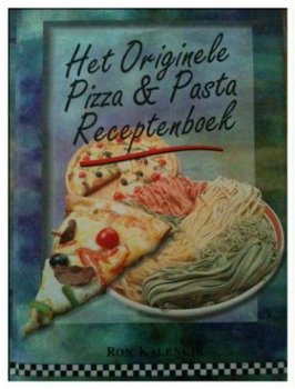 Het originele pizza en pasta receptenboek, Ron Kalenuik, - 1