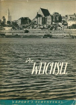 Sobanski, Marian - Die Weichsel - nr. 1