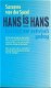 Spoel, Suzanne van der; Hans is Hans - 1 - Thumbnail