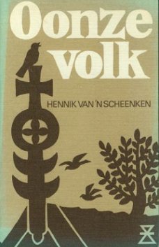 Scheenken, Hennik van 'n ; Oonze volk