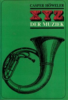 Höweler, Casper; XYZ der Muziek