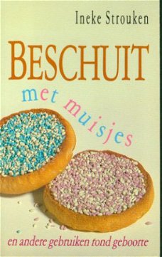 Strouken, Ineke; Beschuit met muisjes