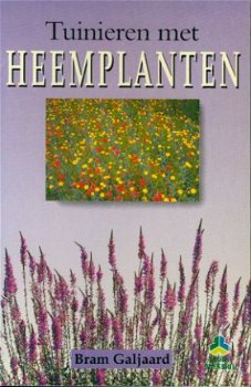 Galjaard, Bram; Tuinieren met Heemplanten - 1