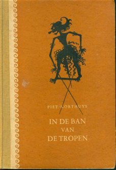 Korthuys, Piet; In de ban van de tropen