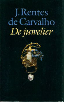 Rentes de Carvalho, J; De Juwelier - 1