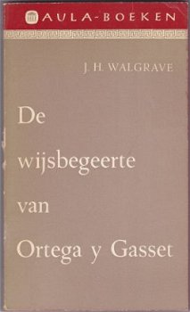 J.H. Walgrave: De wijsbegeerte van Ortega Y Gasset - 1