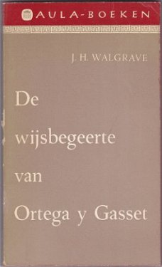 J.H. Walgrave: De wijsbegeerte van Ortega Y Gasset