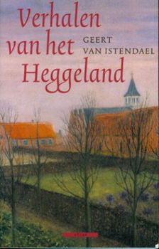 Istendael, Geert van; Verhalen van het Heggeland - 1