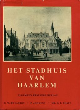 Royaards, CW ea; Het Stadhuis van Haarlem - 1