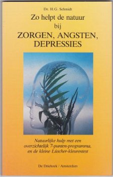 Dr. H.G. Schmidt: Zo helpt de natuur bij zorgen, angsten, de - 1