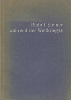 Rudolf Steiner - wahrend des Weltkrieges - 1