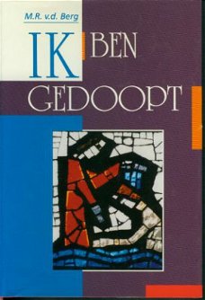 Berg, MR van den; Ik ben gedoopt