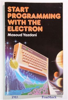 [1983] Start Programming with the ELECTRON, Yazdani, Addison - 1