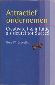 Gert W. Greveling: Attractief ondernemen - 1