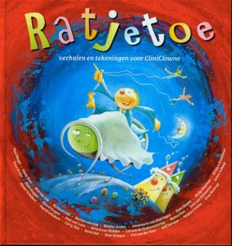 Ratjeytoe; verhalen en tekeningen voor Cliniclowns - 1