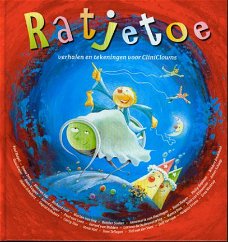 Ratjeytoe; verhalen en tekeningen voor Cliniclowns