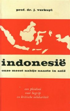 verkuyl, J; Indonesie, onze meest nabije naaste in Azie