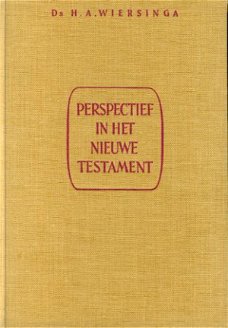 Wiersinga, HA; Perspectief in het Nieuwe Testament