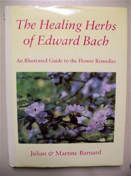 The Healing Herbs of Edward Bach Flower Remedies - 1