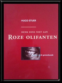 Denk eens niet aan Roze olifanten, Hugo Stuer - 1