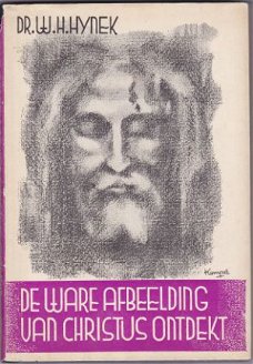 Dr. W.H. Hynek: De ware afbeelding van Christus ontdekt