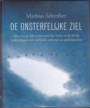 Mathias Schreiber: De onsterfelijke ziel - 1