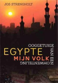 Egypte, mijn volk. Ooggetuige van een omwenteling