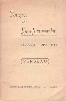 Congres van gereformeerden. 30 maart - 1 april 1948. Verslag