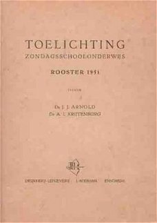 Toelichting zondagsschoolonderwijs. Rooster 1951