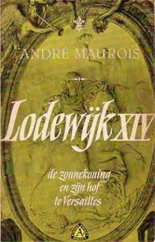 Lodewijk XIV. De Zonnekoning en zijn hof te Versailles - 1