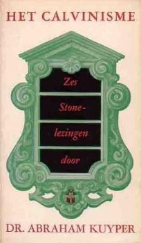 Het calvinisme. Zes Stone-lezingen - 1