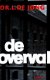 De overval. Het verhaal van de gelijknamige film - 1 - Thumbnail