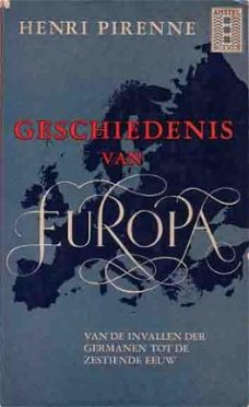 Geschiedenis van Europa. Van de invallen der Germanen tot de