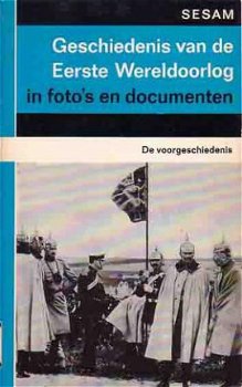 Geschiedenis van de Eerste Wereldoorlog in foto`s en documen - 1