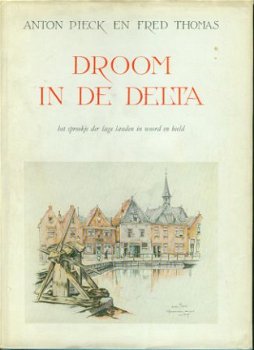 Pieck / Thomas ; Droom in de Delta - 1