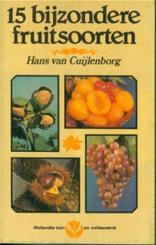 Cuijlenborg, Hans van ; 15 bijzondere fruitsoorten - 1