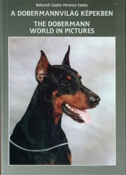 Csaba Bakondi; The Dobermann World in Pictures - 1