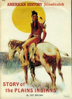 Broewn, Dee; Story of the Plain Indians - 1