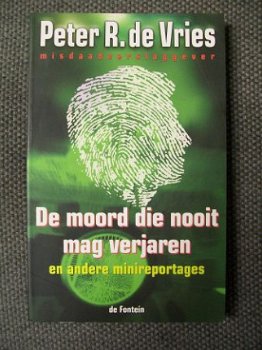 De moord die nooit mag verjaren Peter R. de Vries - 1