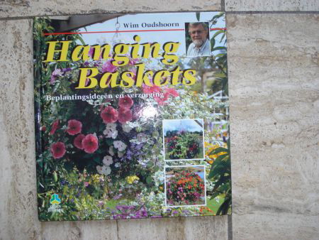 Hanging Baskets: Wim Oudshoorn.Beplantingsideeen en verzorgi - 1