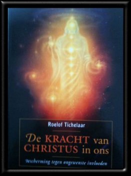 De kracht van Christus in ons, Roelof Tichelaar, - 1