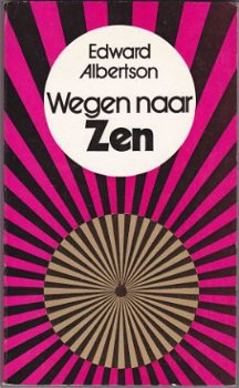 Edward Albertson: Wegen naar Zen - 1